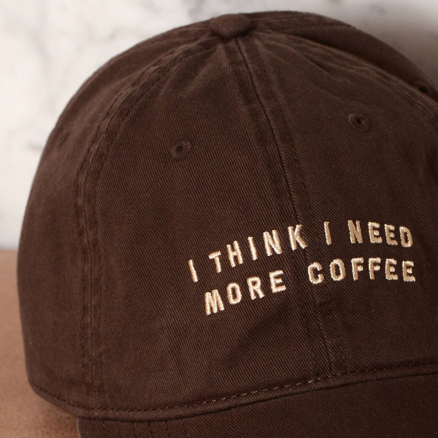 I Think I Need More Coffee - Cotton Baseball Cap - Brown