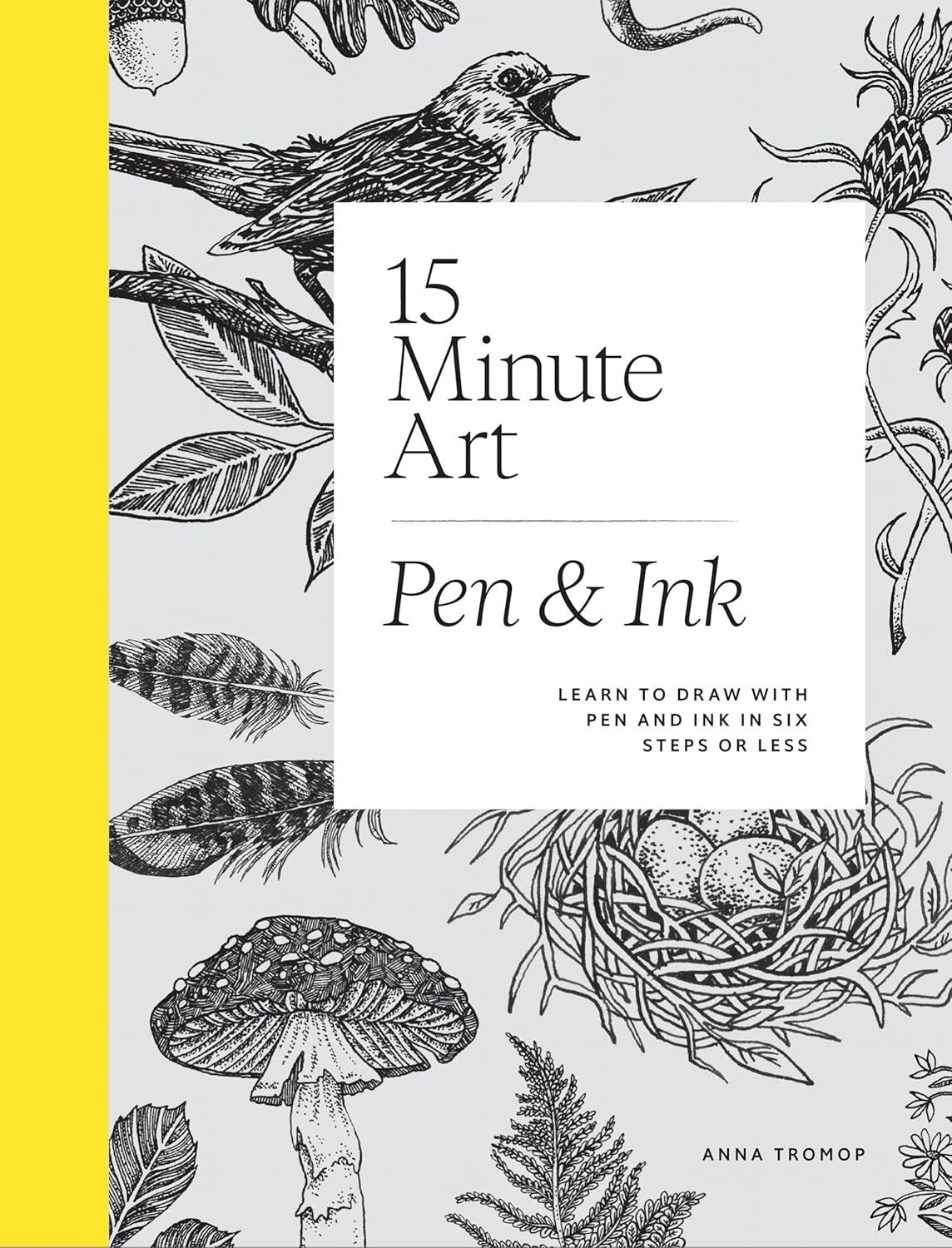 15 Minute Art: Pen and Ink
