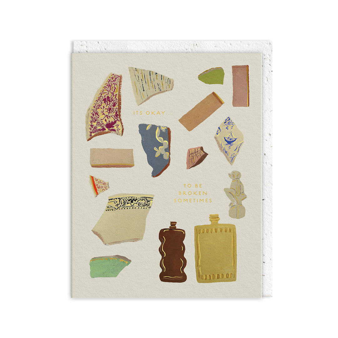 Broken Sometims Greeting Card