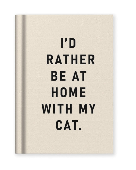 I'd Rather Be At Home With my Cat Fabric Hardback Notebook (A7)