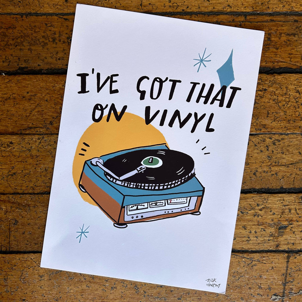 I’ve got that on vinyl print 